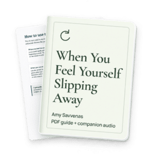 When You Feel Yourself Slipping Away